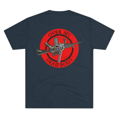 Over My Dead Body -  Tri-Blend Crew Tee